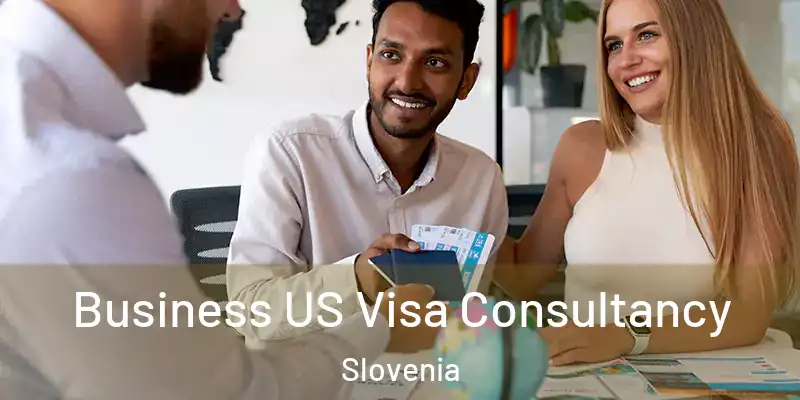  Business US Visa Consultancy Slovenia