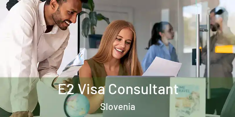 E2 Visa Consultant Slovenia