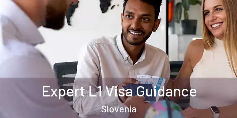  Expert L1 Visa Guidance Slovenia