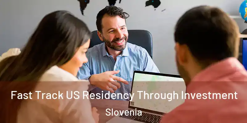 Fast Track US Residency Through Investment Slovenia