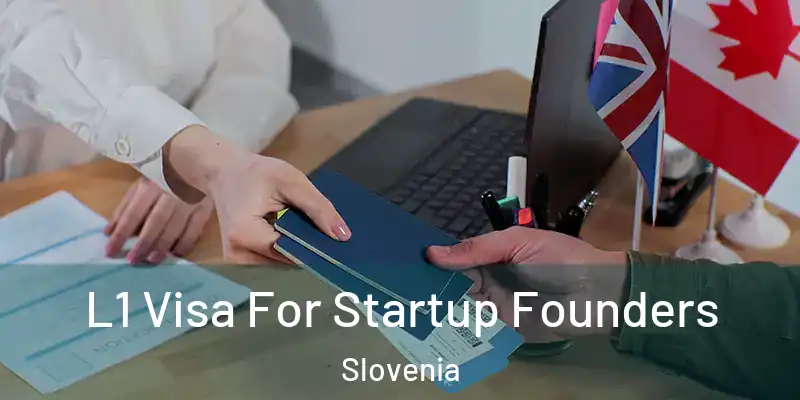 L1 Visa For Startup Founders Slovenia