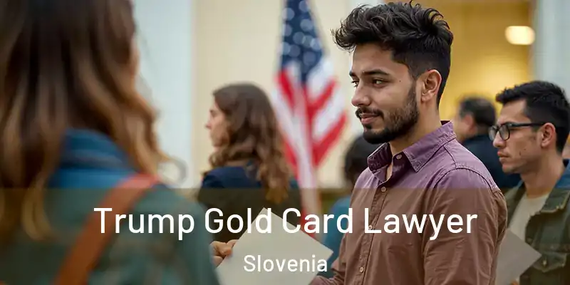 Trump Gold Card Lawyer Slovenia