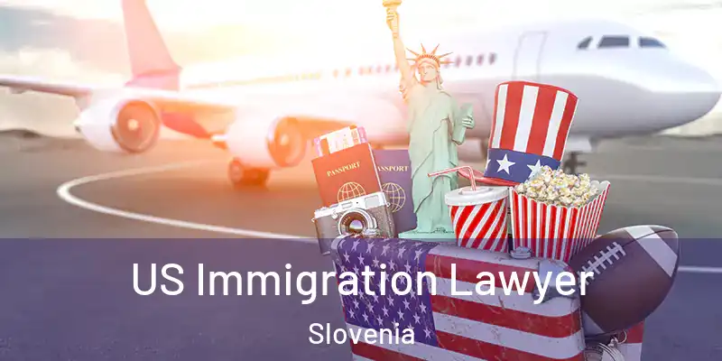  US Immigration Lawyer Slovenia