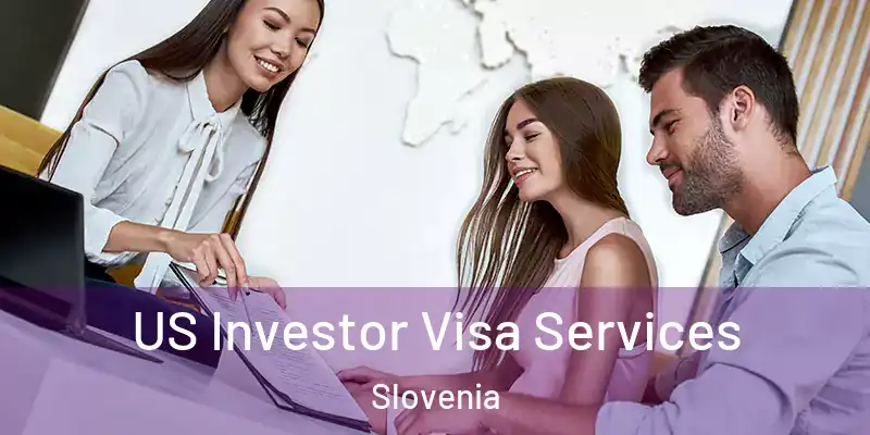  US Investor Visa Services Slovenia