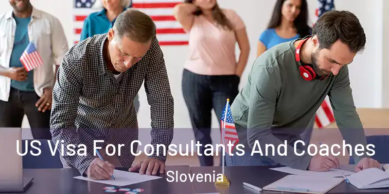 US Visa For Consultants And Coaches Slovenia