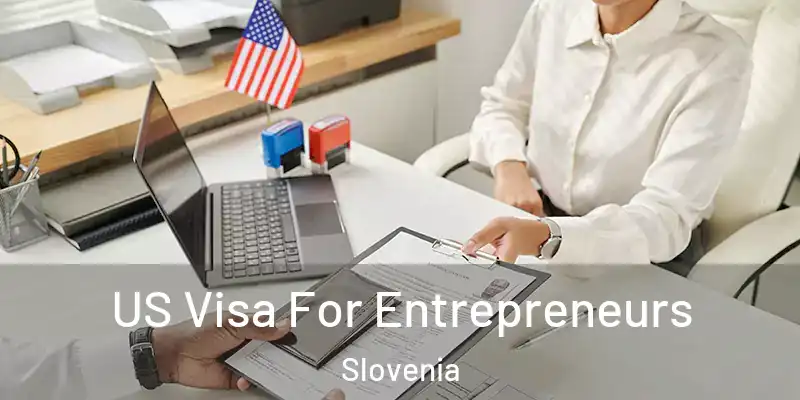  US Visa For Entrepreneurs Slovenia