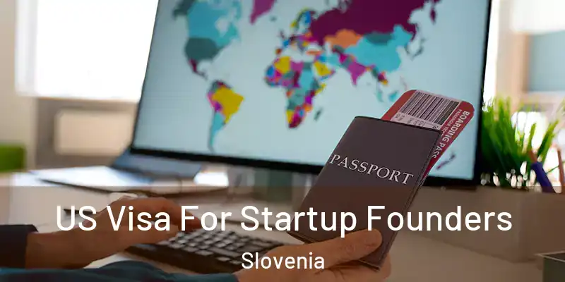  US Visa For Startup Founders Slovenia