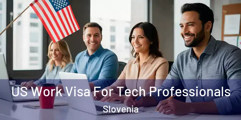 US Work Visa For Tech Professionals Slovenia