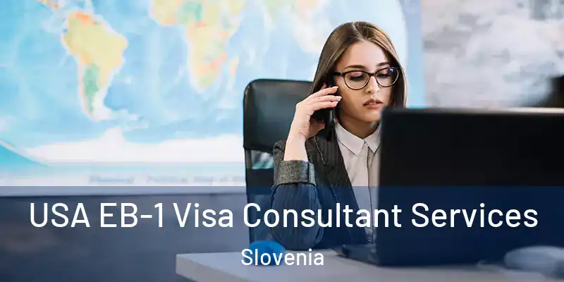  USA EB-1 Visa Consultant Services Slovenia