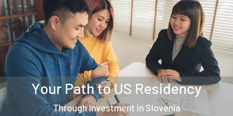 Your Path to US Residency Through Investment in Slovenia